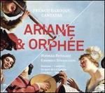 Ariane & Orph�e: French Baroque Cantatas