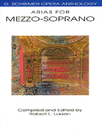 Arias for Mezzo-Soprano: G. Schirmer Opera Anthology