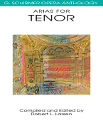 Arias for Tenor: G. Schirmer Opera Anthology