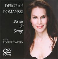 Arias & Songs - Deborah Domanski (mezzo-soprano); Robert Tweten (piano)