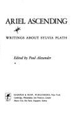 Ariel Ascending: Writings about Sylvia Plath