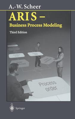 Aris -- Business Process Modeling - Scheer, August-Wilhelm