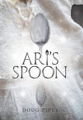 Ari's Spoon - Zipes, Doug
