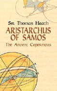 Aristarchus of Samos: The Ancient Copernicus
