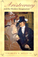 Aristocracy and the Modern Imagination: Challenging Normalization in Psychoanalysis