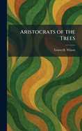 Aristocrats of the Trees