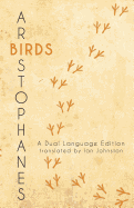 Aristophanes' Birds: A Dual Language Edition