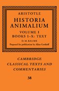 Aristotle: 'historia Animalium': Volume 1, Books I-X: Text