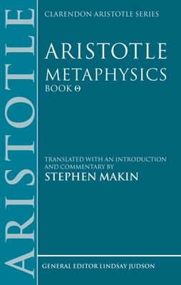 Aristotle: Metaphysics Theta: Translated with an Introduction and Commentary - Makin, Stephen (Editor)