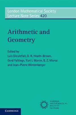 Arithmetic and Geometry - Dieulefait, Luis (Editor), and Faltings, Gerd (Editor), and Heath-Brown, D. R. (Editor)