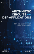 Arithmetic Circuits for DSP Applications