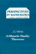 Arithmetic Duality Theorems - Milne, J S, and Coates, J (Editor), and Helgason, S (Editor)