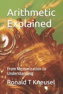 Arithmetic Explained: From Memorization to Understanding