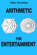 Arithmetic for Entertainment - Perelman, Yakov