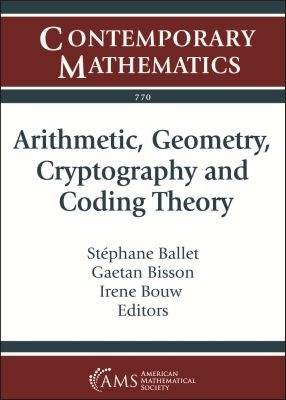 Arithmetic, Geometry, Cryptography and Coding Theory: 17th International Conference on - Ballet, Staephane