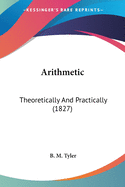 Arithmetic: Theoretically And Practically (1827)