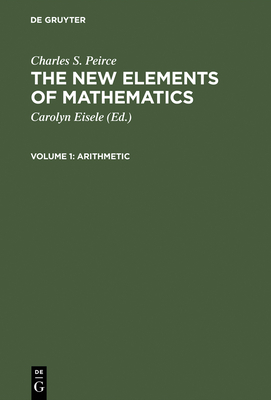 Arithmetic - Eisele, Carolyn (Editor), and Peirce, Charles S