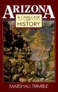 Arizona: A Cavalcade of History