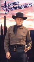 Arizona Bushwackers - Lesley Selander