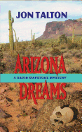 Arizona Dreams: A David Mapstone Mystery