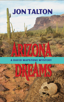 Arizona Dreams - Talton, Jon