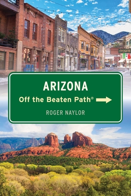 Arizona Off the Beaten Path(r) - Naylor, Roger