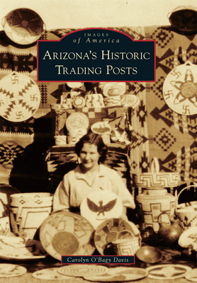 Arizona's Historic Trading Posts - Davis