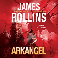 Arkangel: A SIGMA Force Novel