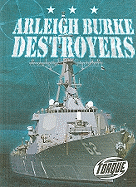 Arleigh Burke Destroyers