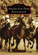 Arlington Park Racetrack
