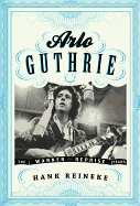 Arlo Guthrie: The Warner/Reprise Years