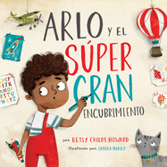 Arlo Y El S�per Gran Encubrimiento