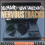 Armand Van Helden's Nervous Tracks