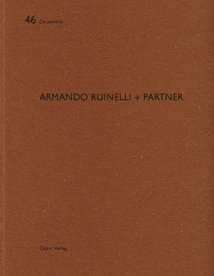 Armando Ruinelli + Partner: de Aedibus 46 - Caviezel, Nott, and Ruinelli, Armando, and Wirz, Heinz (Editor)