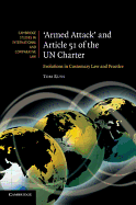 'Armed Attack' and Article 51 of the UN Charter: Evolutions in Customary Law and Practice