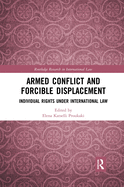 Armed Conflict and Forcible Displacement: Individual Rights under International Law