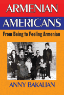 Armenian-Americans: From Being to Feeling American