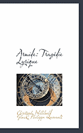 Armide: Tragedie Lyrique
