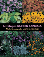 Armitage's Garden Annuals: A Color Encyclopedia