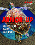 Armor Up: Exoskeletons, Scales, and Shells