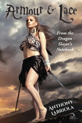Armour & Lace - Faktorovich, Anna (Illustrator), and Labriola, Anthony
