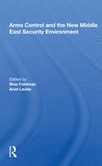 Arms Control and the New Middle East Security Environment