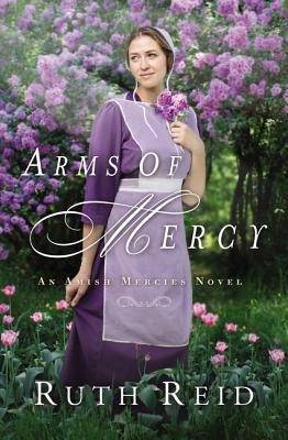 Arms of Mercy - Reid, Ruth