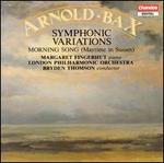 Arnold Bax: Symphonic Variations