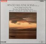 Arnold Bax: Tone Poems, Vol. 2