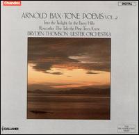 Arnold Bax: Tone Poems, Vol. 2 - Ulster Orchestra; Bryden Thomson (conductor)