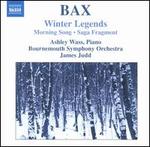 Arnold Bax: Winter Legends