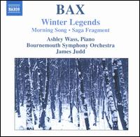 Arnold Bax: Winter Legends - Ashley Wass (piano); Bournemouth Symphony Orchestra; James Judd (conductor)