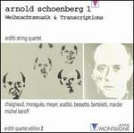 Arnold Schoenberg 1: Weihnachtsmusik & Transcriptions