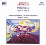 Arnold: Symphonies Nos. 3 & 4